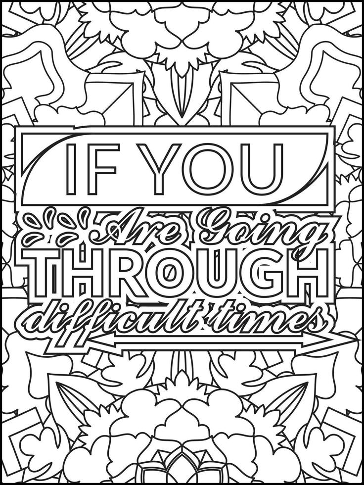 Motivational quotes coloring page. Inspirational quotes coloring page. Affirmative quotes coloring page. Positive quotes coloring page. Good vibes. Coloring book for adults. vector