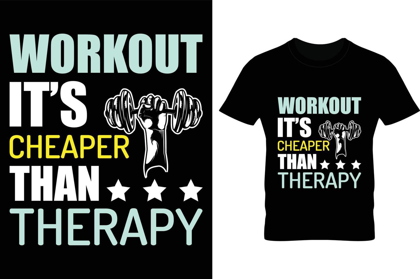 Workout it's cheaper than therapy gym t shirt vector graphic. Gym, Fitness, T shirt, Dumbbell, Vector.
