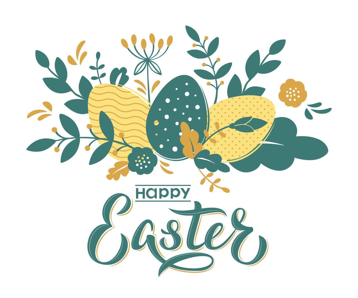 Happy Easter card design with hand lettering text and flowers, branches and textured eggs. Happy Easter sign for Easter postcard, invitation, poster, banner, email, web pages. vector