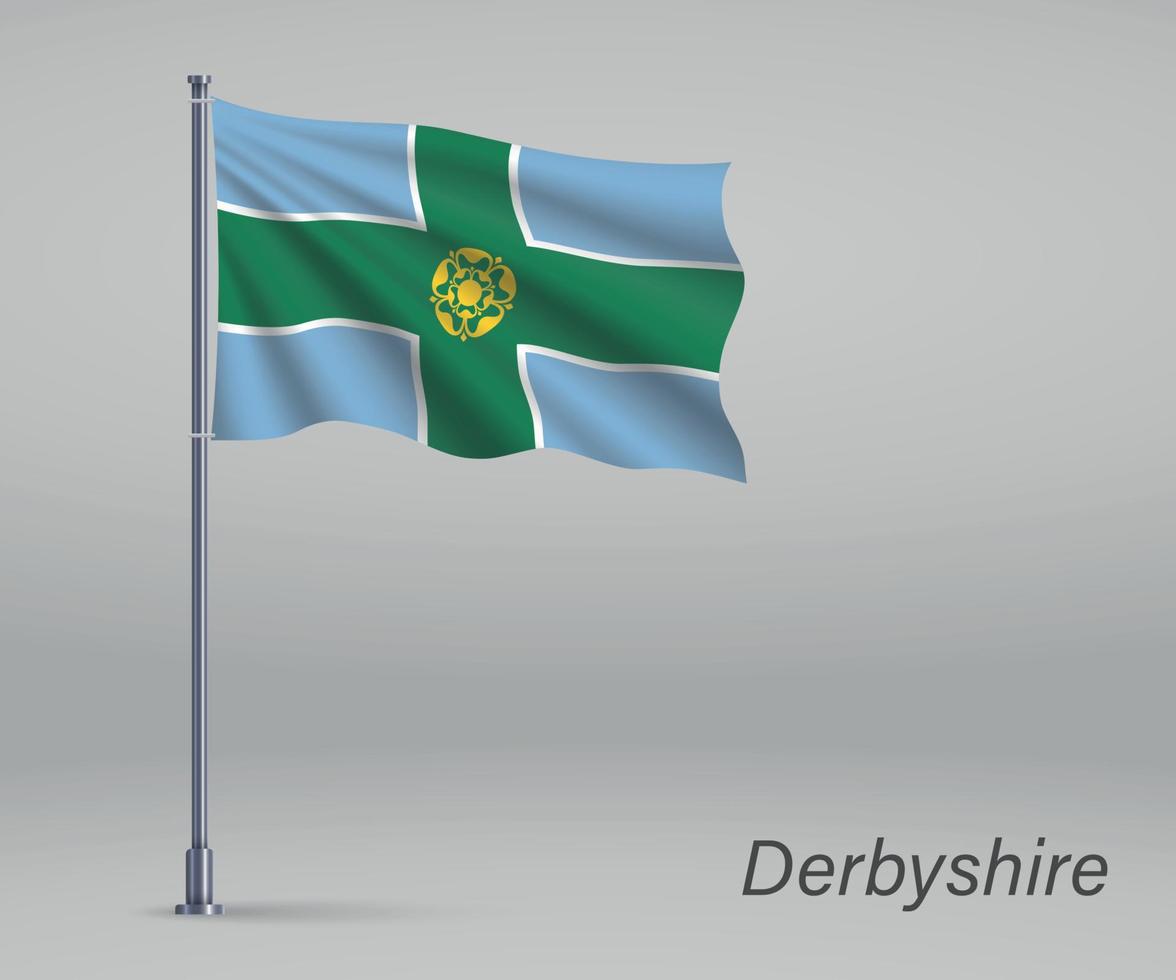 Waving flag of Derbyshire - county of England on flagpole. vector