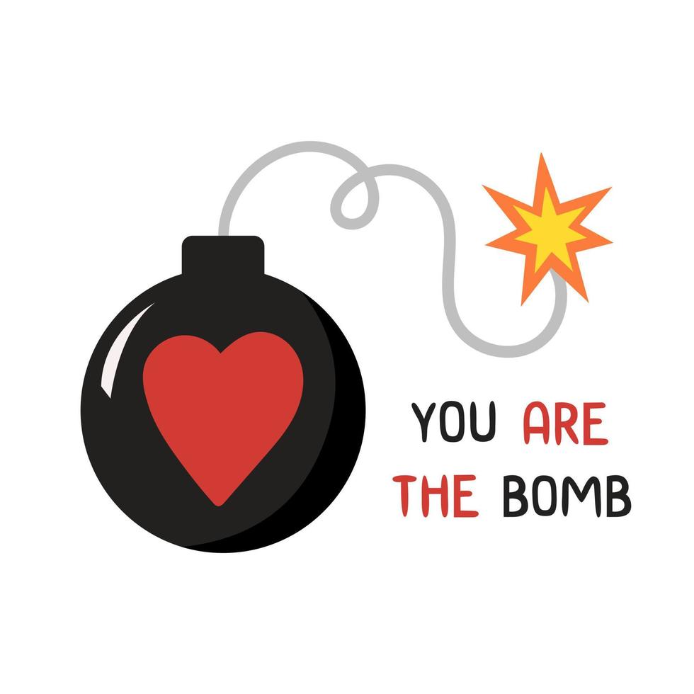 You are the bomb lettering and an illustration of a burning and ready to explode bombshell with heart on white background. Modern vector design card for Valentine Day