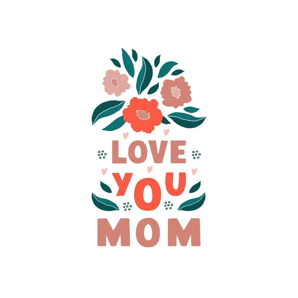 Te amo frase de letras de mamá con composición floral sobre fondo blanco. hermosa tarjeta de felicitación, afiche o etiqueta para el día de la madre. ilustración vectorial de moda vector