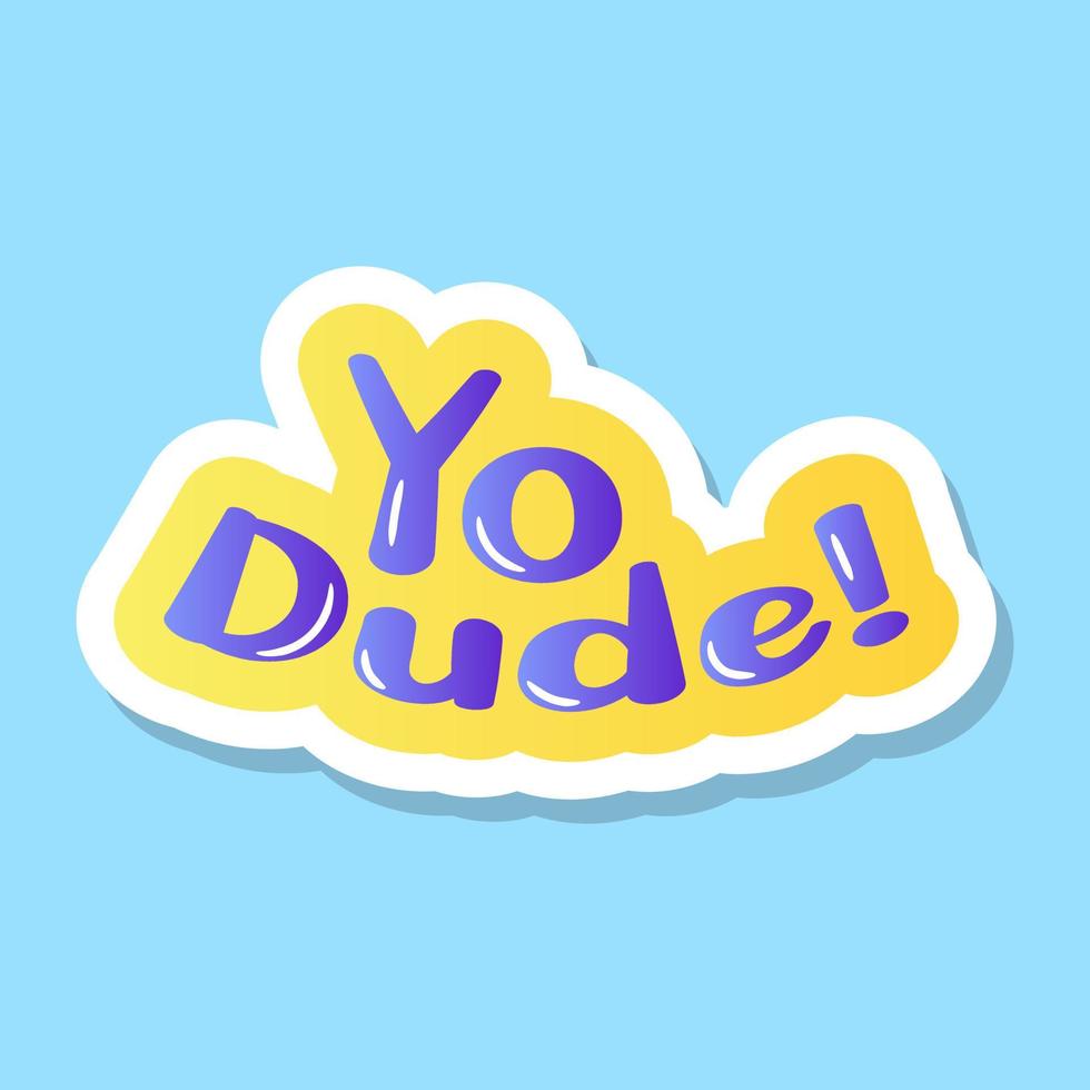 Gradient sticker of yo dude, flat vector