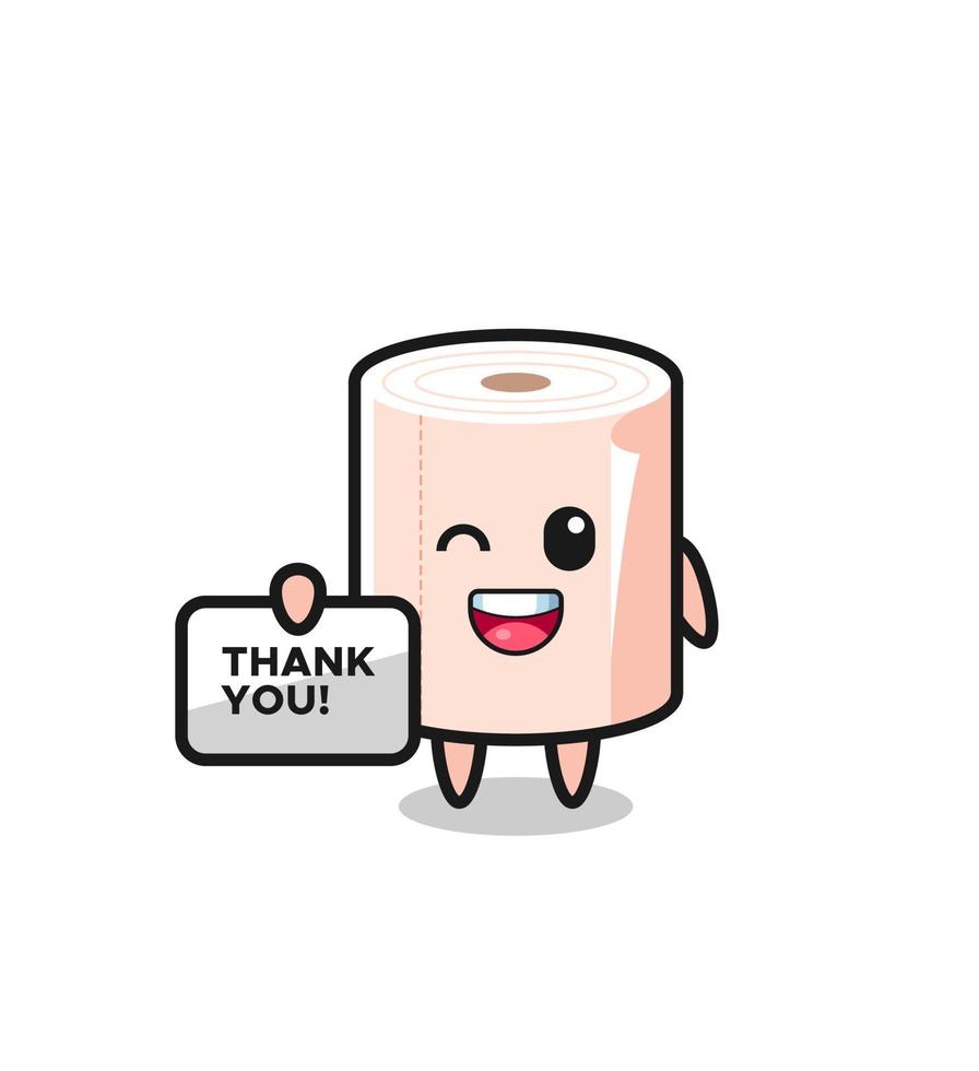 the mascot of the tissue roll holding a banner that says thank you vector