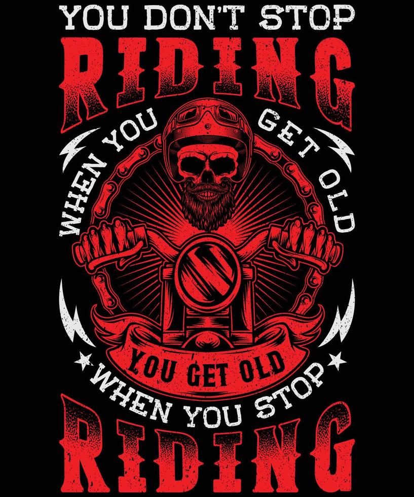 You don't stop riding t-shirt design for motorcycle lovers vector