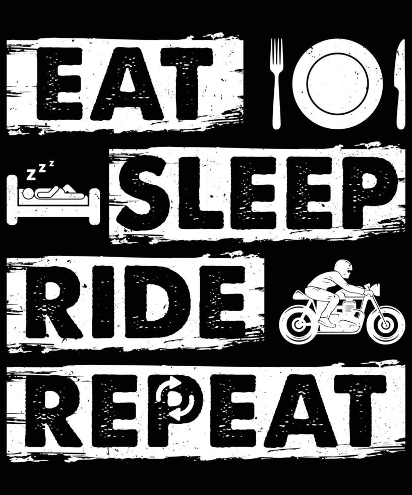 Eat sleep ride repeat t-shirt design for motorcycle lovers vector