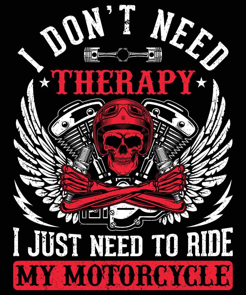 no necesito terapia manejo mi motocicleta diseño de camiseta para amantes de las motocicletas vector