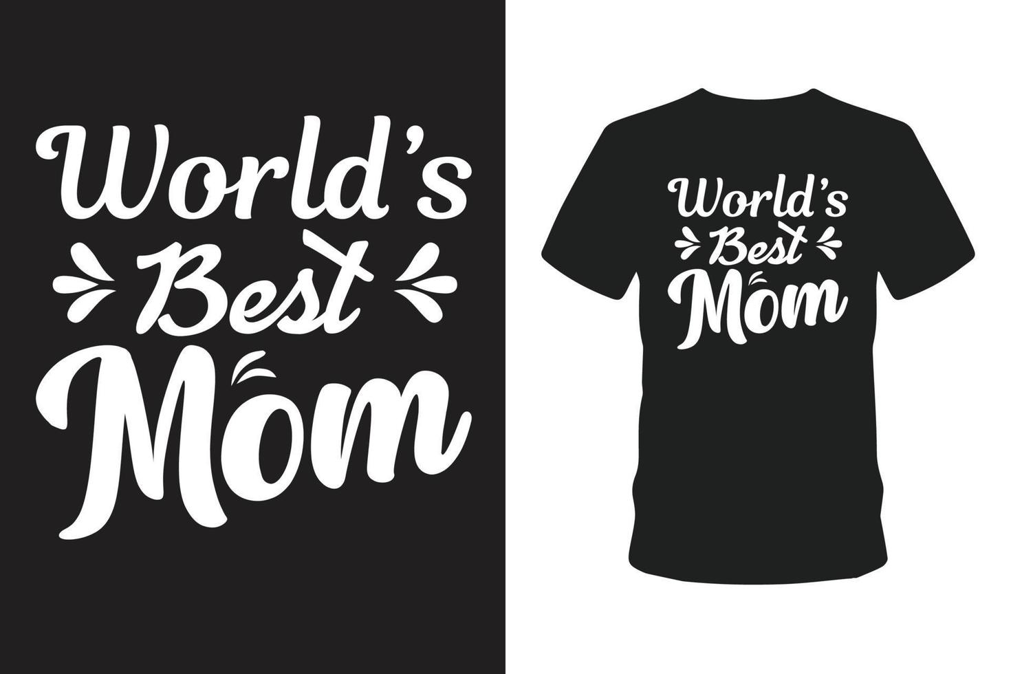 Worid's best mom T-shirt. vector