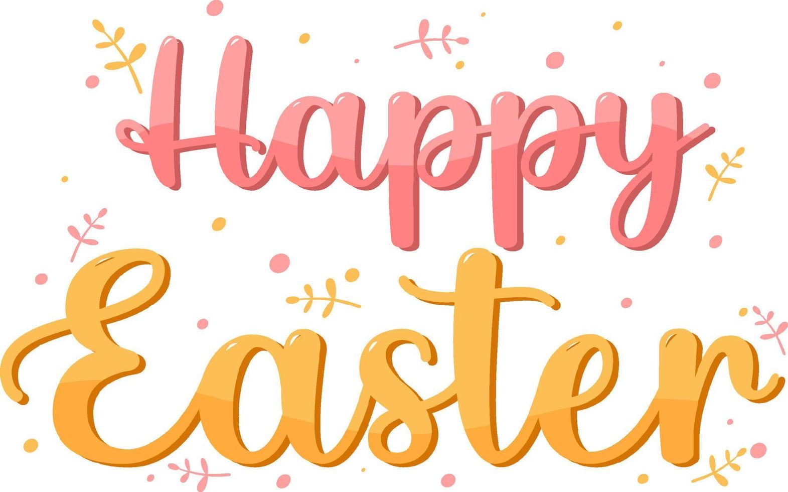 Happy Easter design with pink and orange font vector