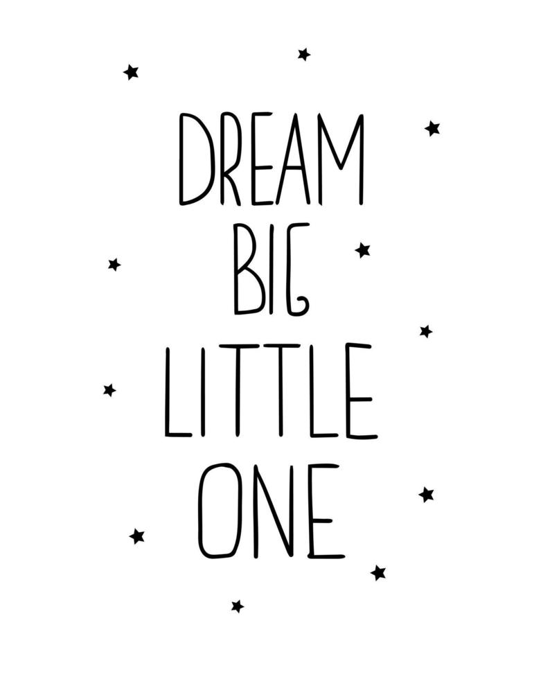 afiche gráfico dibujado a mano con la inscripción dream big little one y elementos abstractos en un estilo minimalista vector