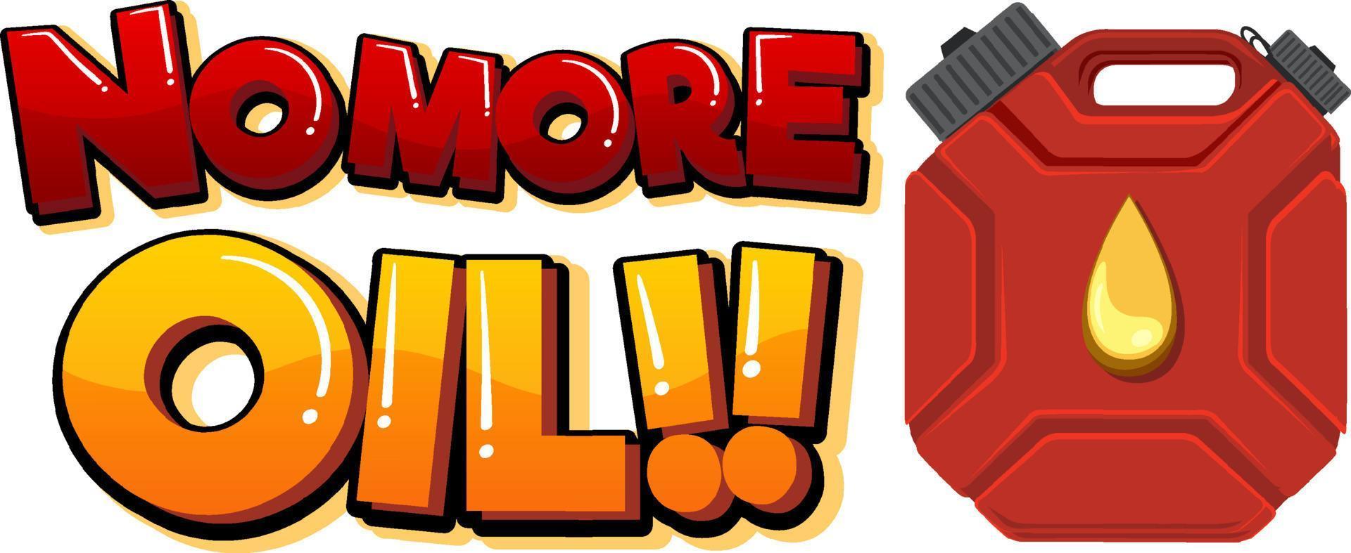 No more oil font logo design vector