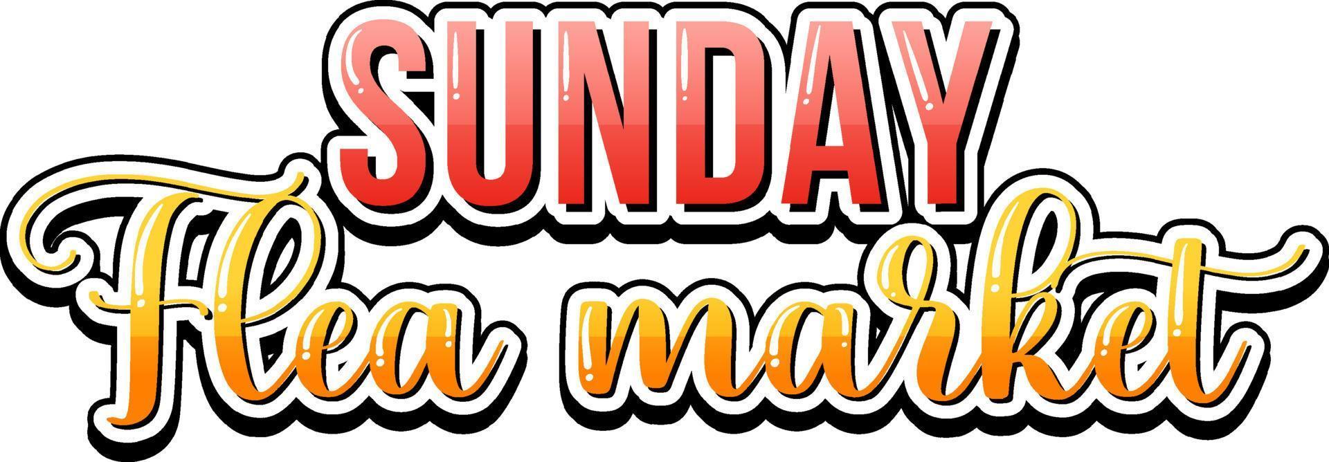 Sunday flea Market typography design vector