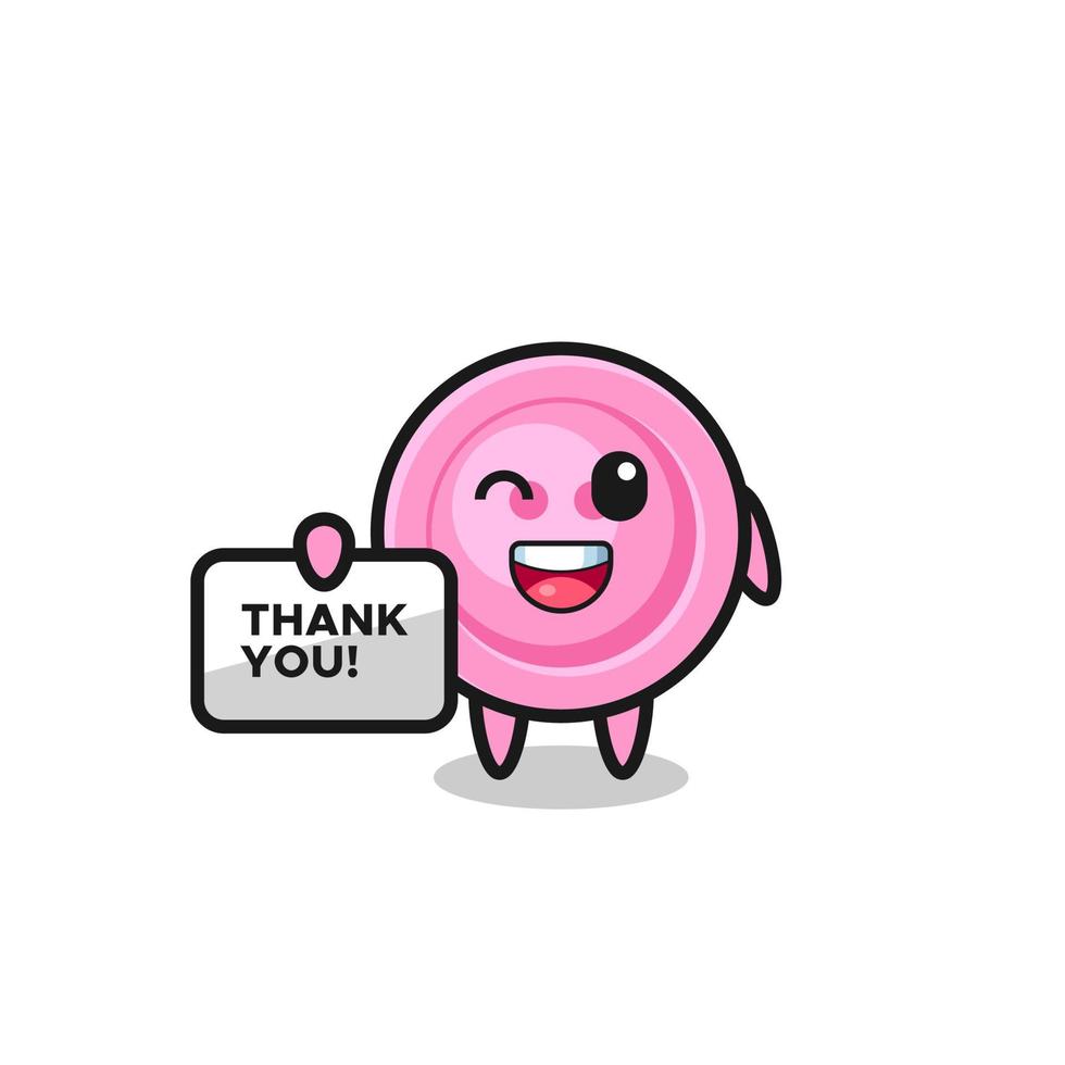 the mascot of the clothing button holding a banner that says thank you vector
