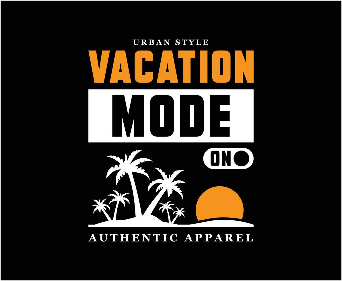 Vacation Mode Illustration Vector T-shirt Design for print