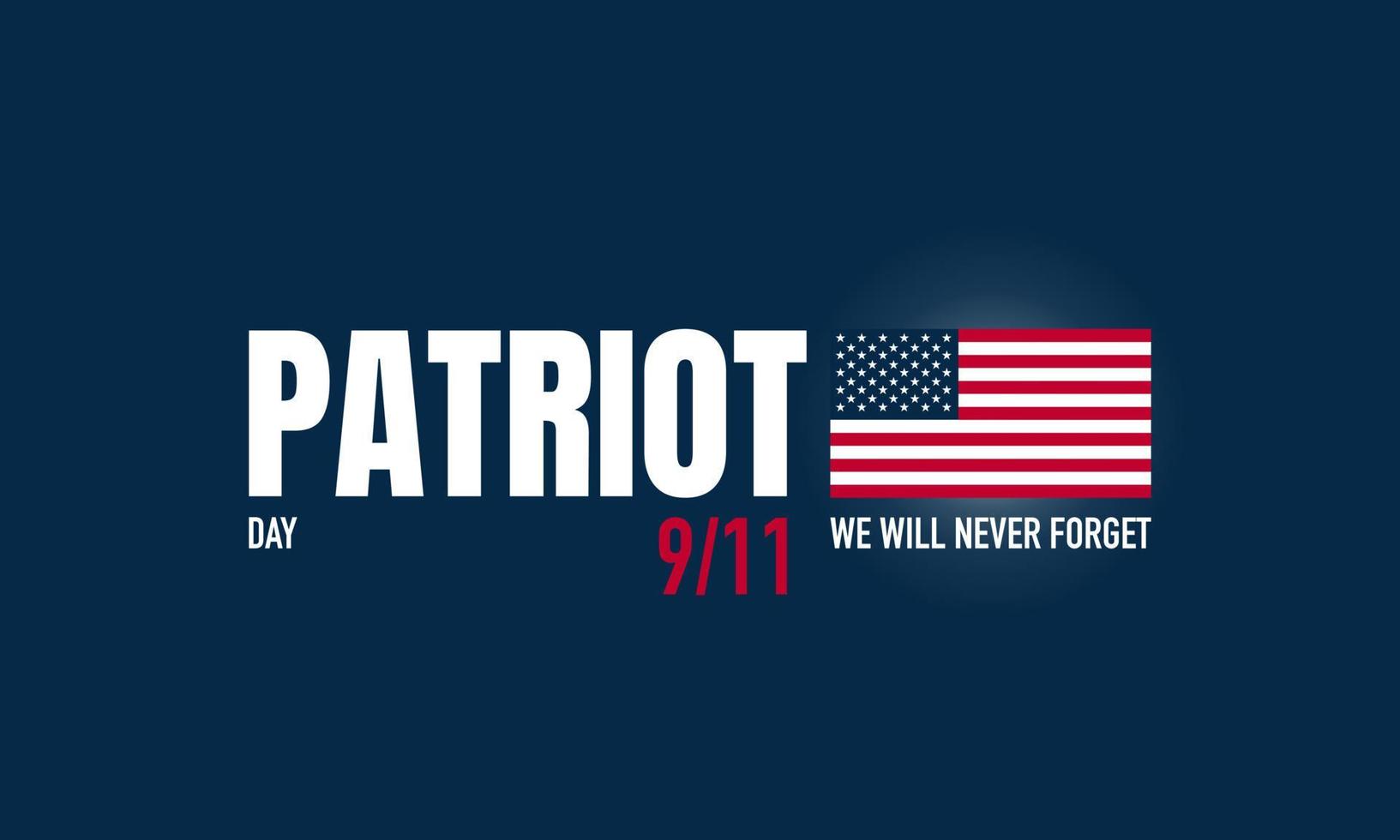 Patriot Day Background. We Will Never Forget. vector