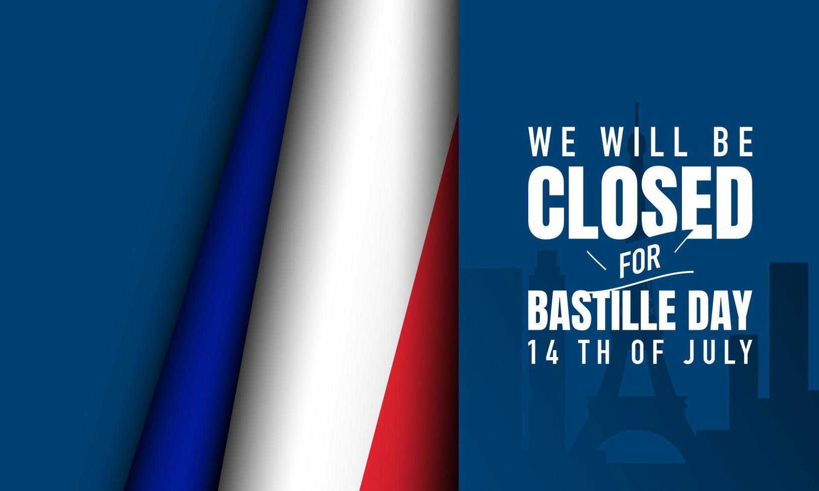 Bastille Day Background. We will be closed for Bastille Day. vector