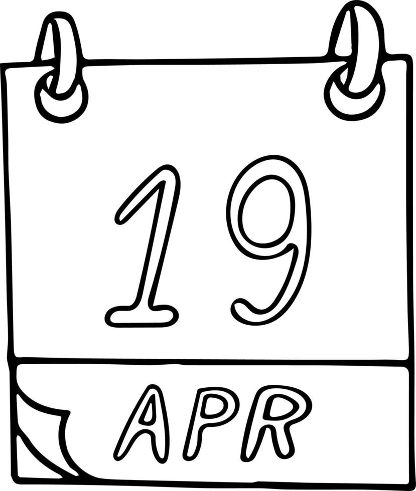 calendar hand drawn in doodle style. April 19. Day, date. icon, sticker element for design. planning, business holiday vector