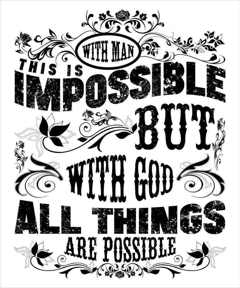 With Man this is Impossible But With God All Things Are Possible T-Shirt Design Free Vector