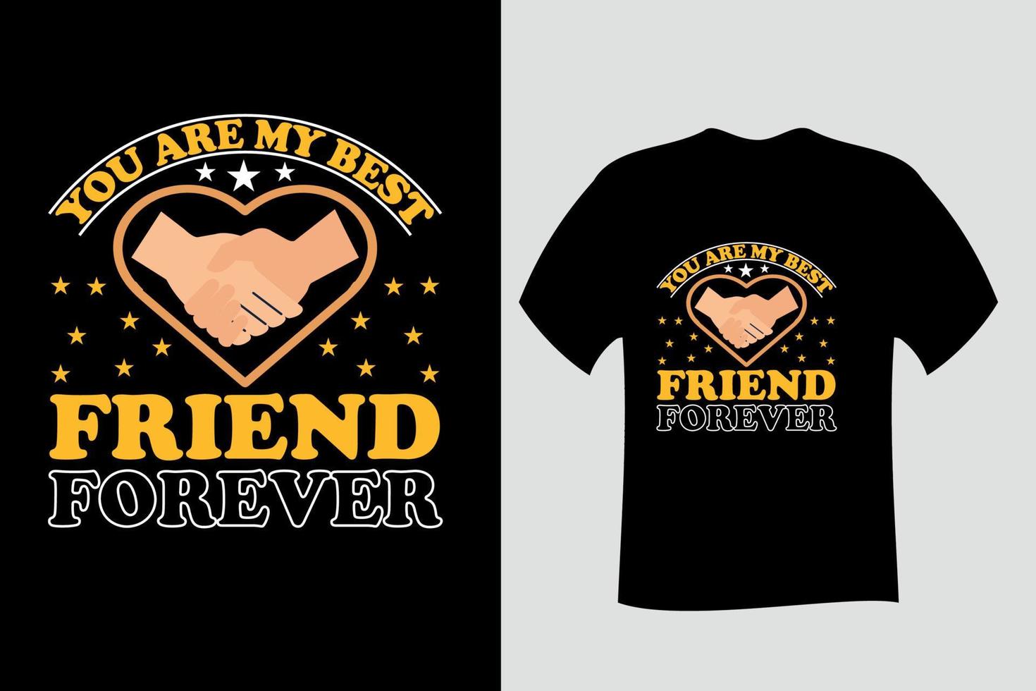 You are my best friend forever t shirt design 6792937 vector art at 