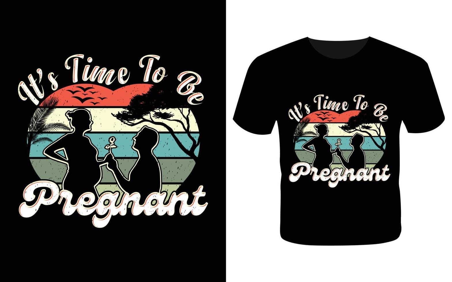 It is time to be pregnant t shirt-t shirt design vector