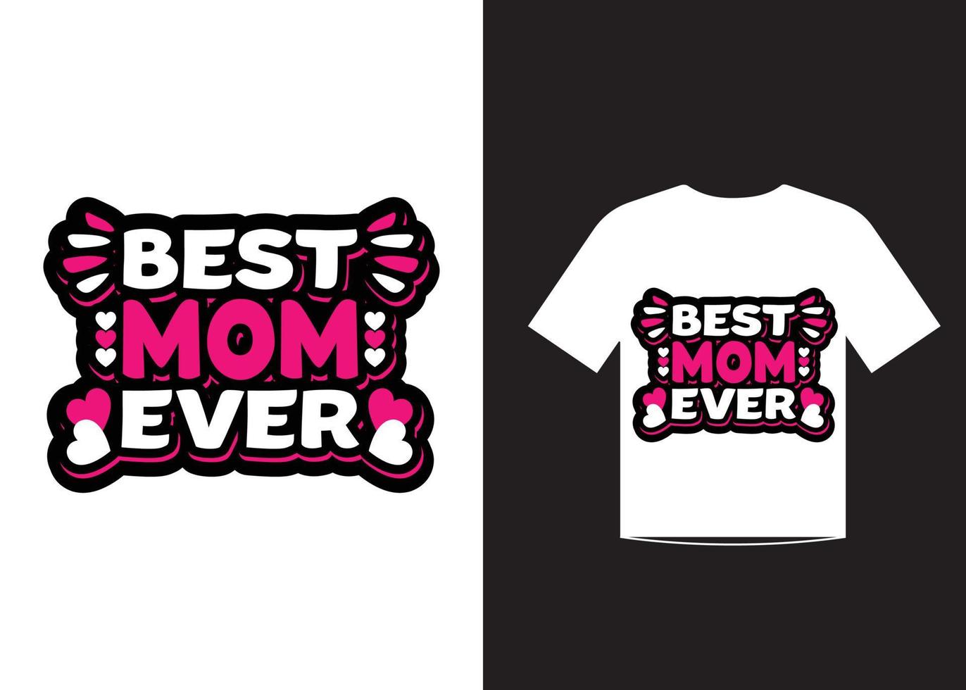 Mothers day love quotes t shirt design template vector for happy mothers day