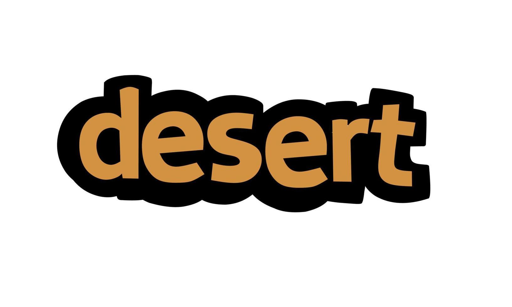 DESERT writing vector design on white background