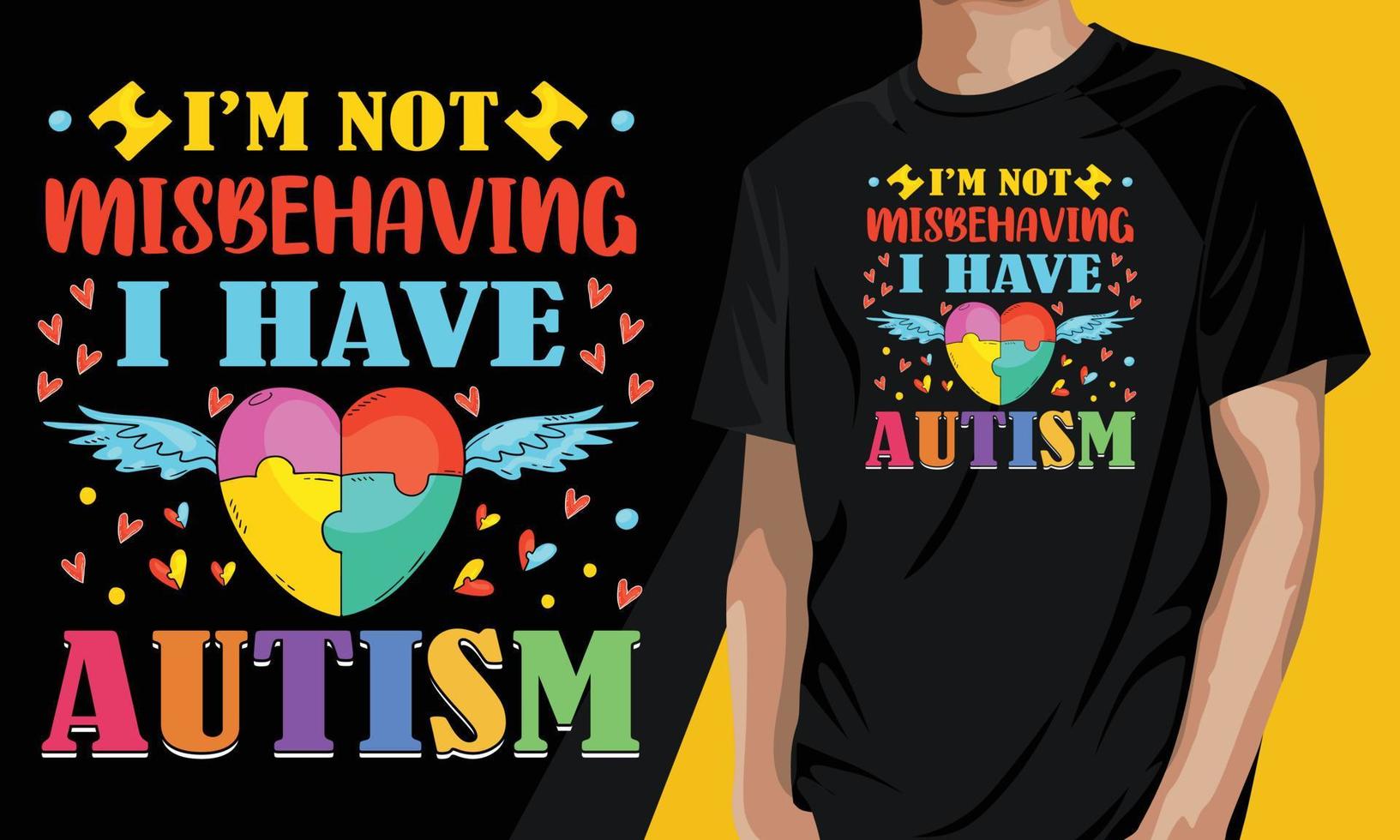 I'm not misbehaving i have autism. Autism motivational t-shirt design vector