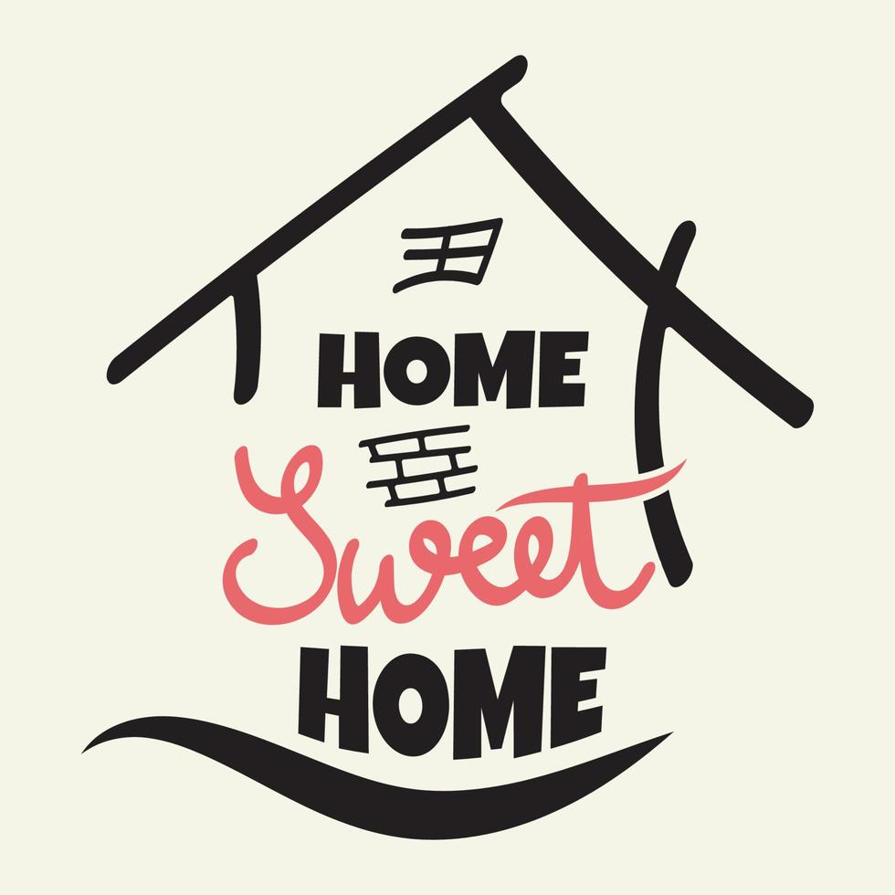 Home Sweet Home. Typography poster. Handmade lettering print vector illustration