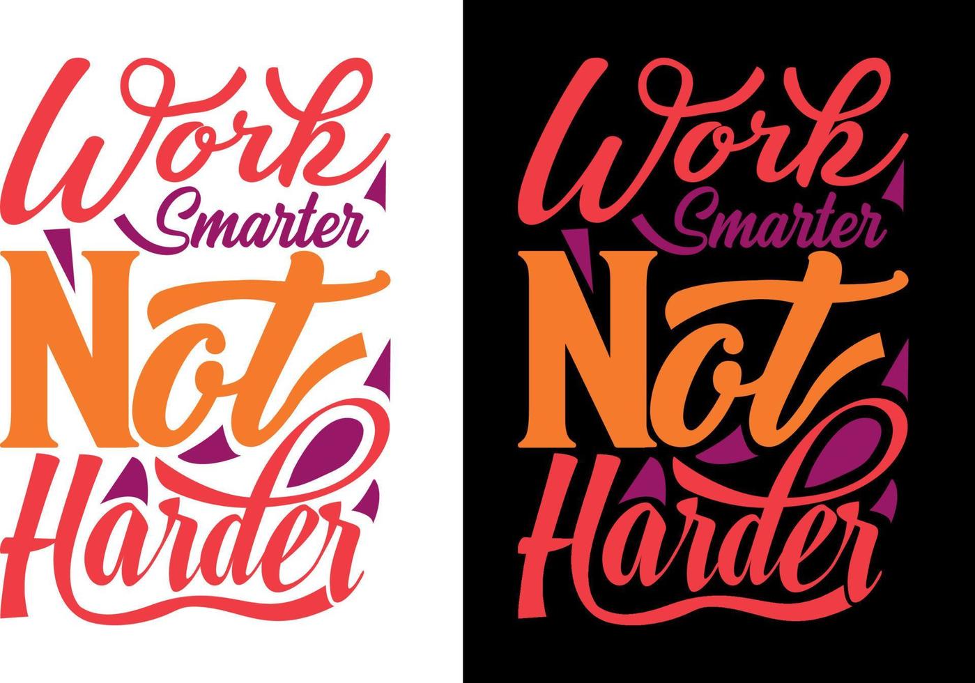 work smarter not harder t-shirt design vector
