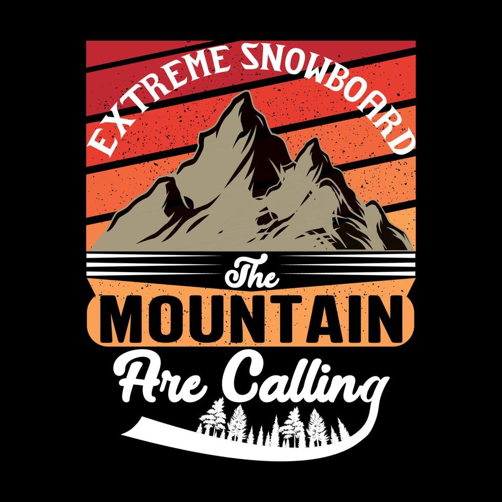 extreme snowboard the mountain are calling t-shirt design vector
