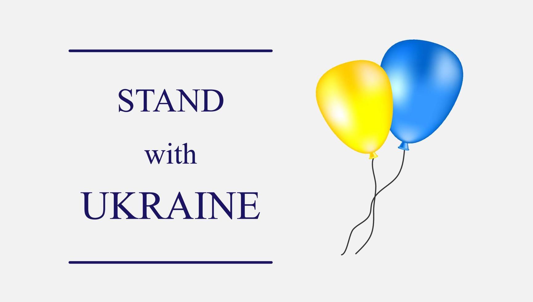 Stand with Ukraine. Yellow and blue balloons on white background vector