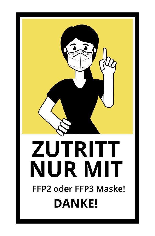 Rectangular stickers or sign on the door of the building in German, Entrance only with ffp3 or ffp3 mask. Thank you. The woman raises her index finger and calls for attention. Black and yellow colors vector