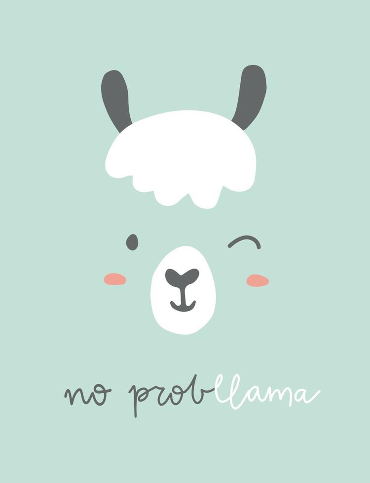 no hay afiche de llama divertido probllama. linda cita de llama. Afiche de la habitación de los niños vector motivacional e inspirador de alpaca. dibujo de cara de llama lindo simple con letras. eres una cita increíble con llama.