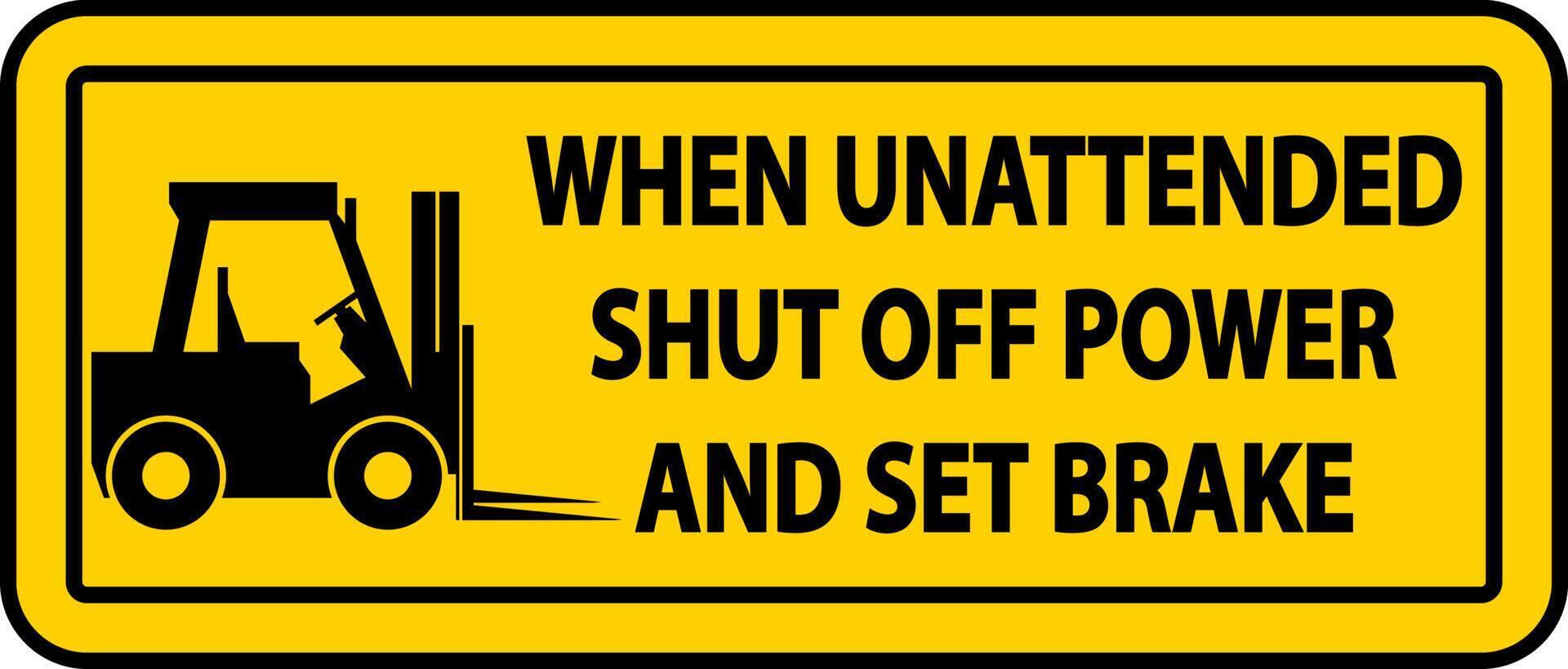 Shut Off Power and Set Brake Label Sign On White Background vector