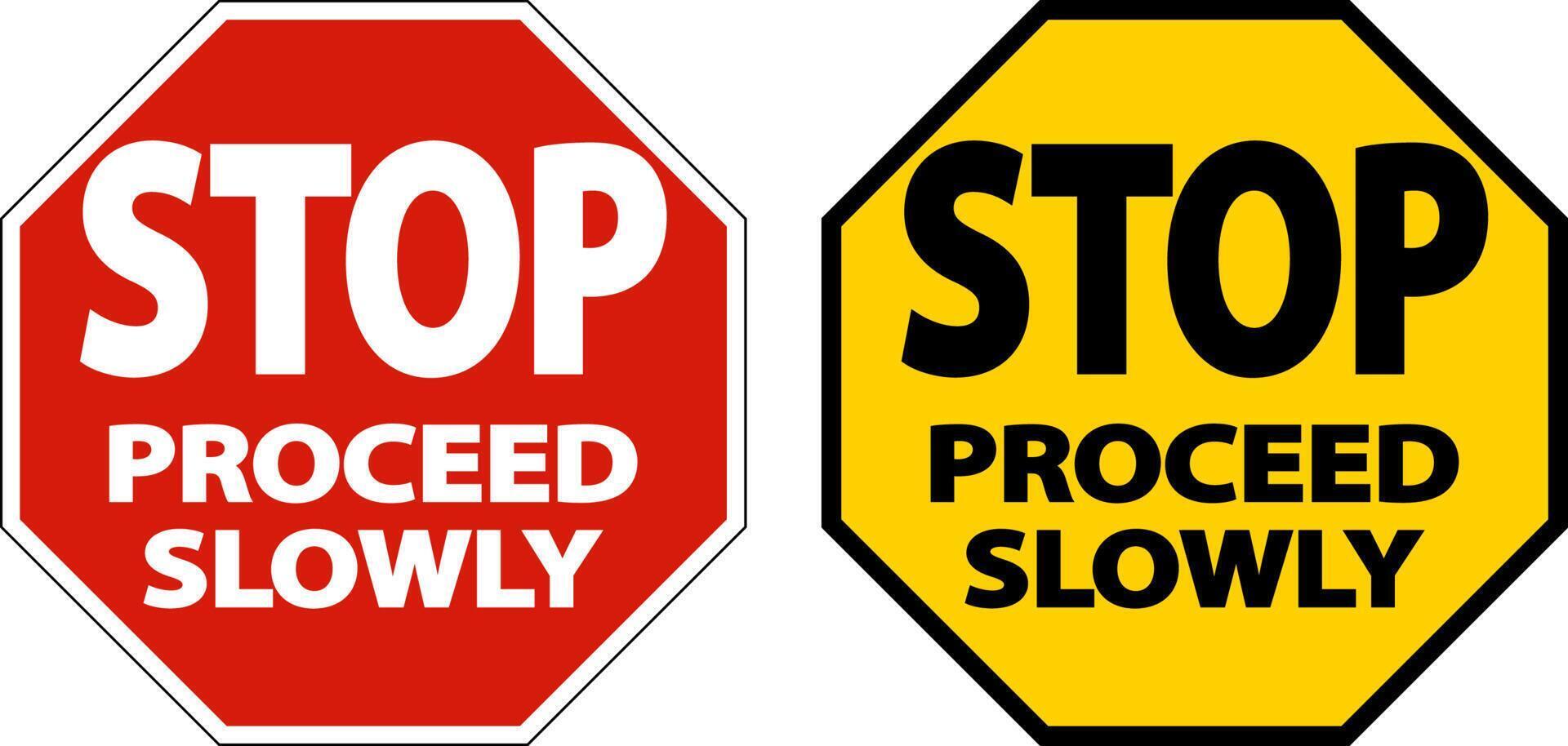 Stop Proceed Slowly Sign On White Background vector