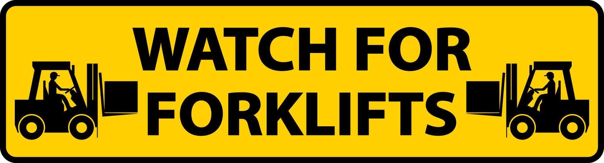 Watch For Forklifts Floor Sign On White Background vector