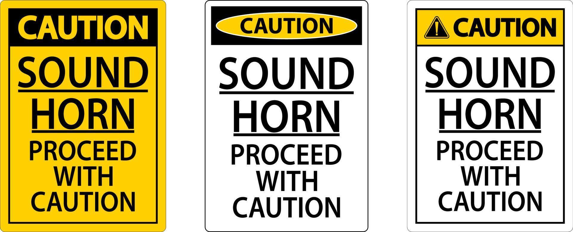 Sound Horn Proceed With Caution Sign On White Background vector