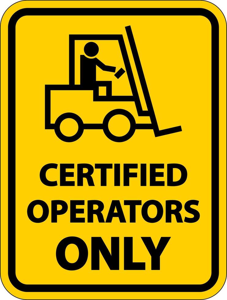 Certified Operators Only Label Sign On White Background vector