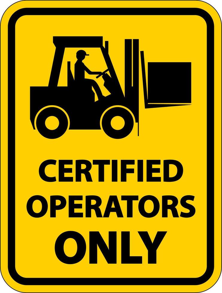 Certified Operators Only Label Sign On White Background vector