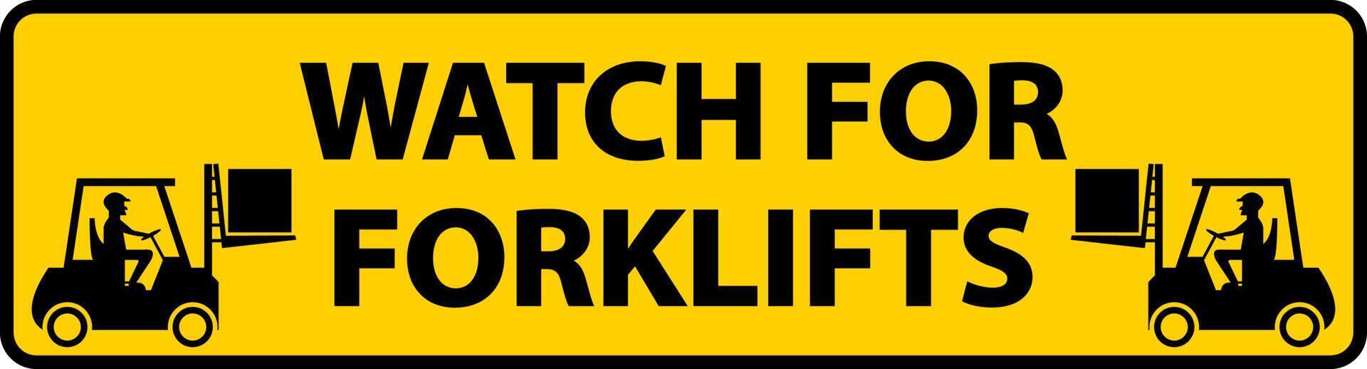 Watch For Forklifts Floor Sign On White Background vector