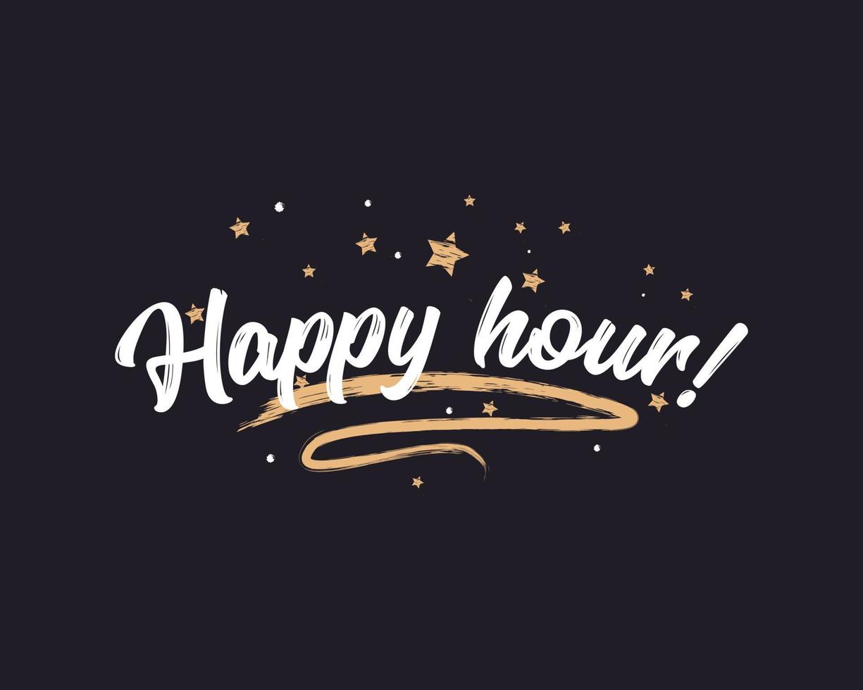 Happy hour greeting card. Beautiful greeting card scratched calligraphy gold stars. Handwritten modern brush lettering black background isolated vector