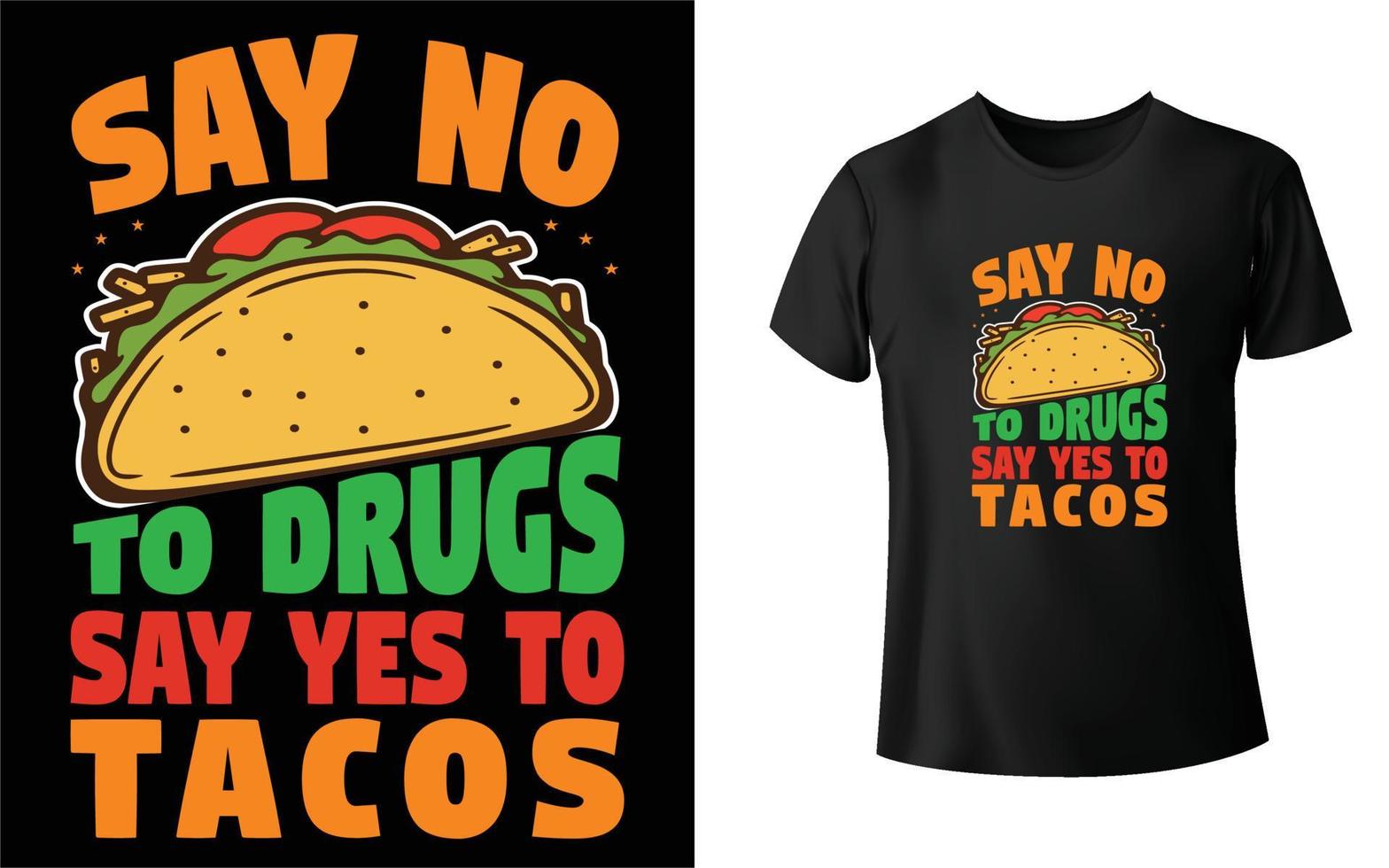 di no a las drogas di sí al diseño de camiseta de tacos vector