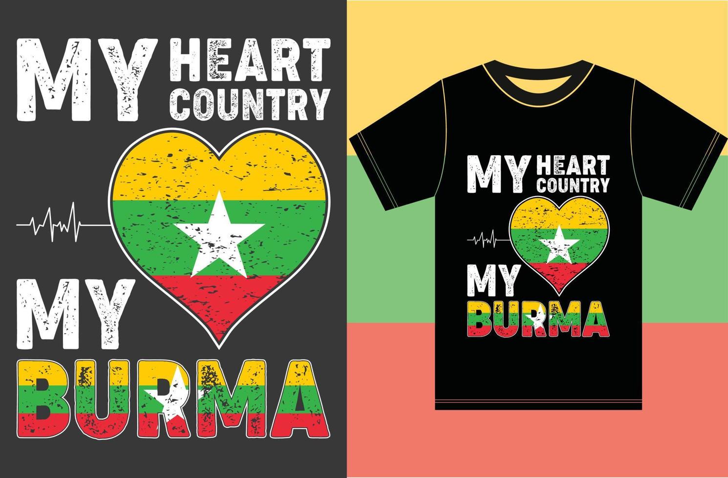 My Heart, My Country, My Burma.Burma Flag T shirt Design. vector