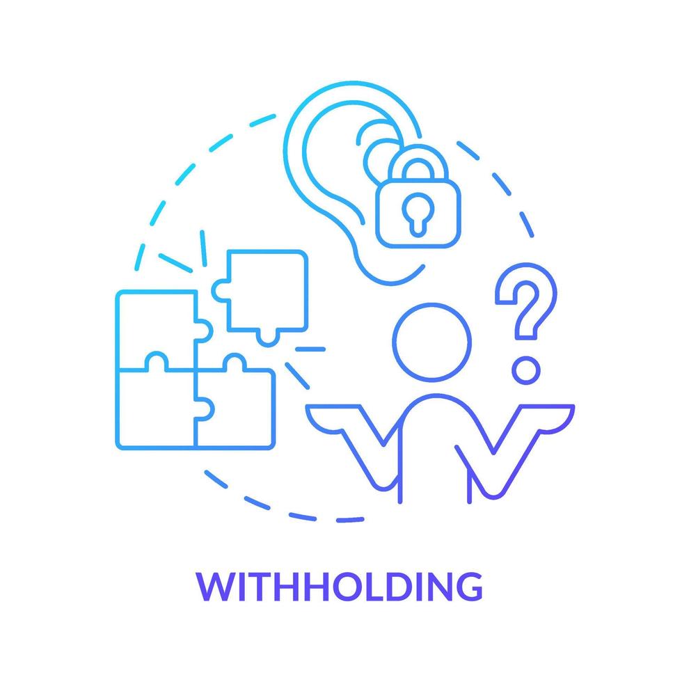 Withholding blue gradient concept icon. Gaslighting sign abstract idea thin line illustration. Passive-aggressive behavior. Avoidant abuse. Isolated outline drawing. Myriad Pro-Bold font used vector