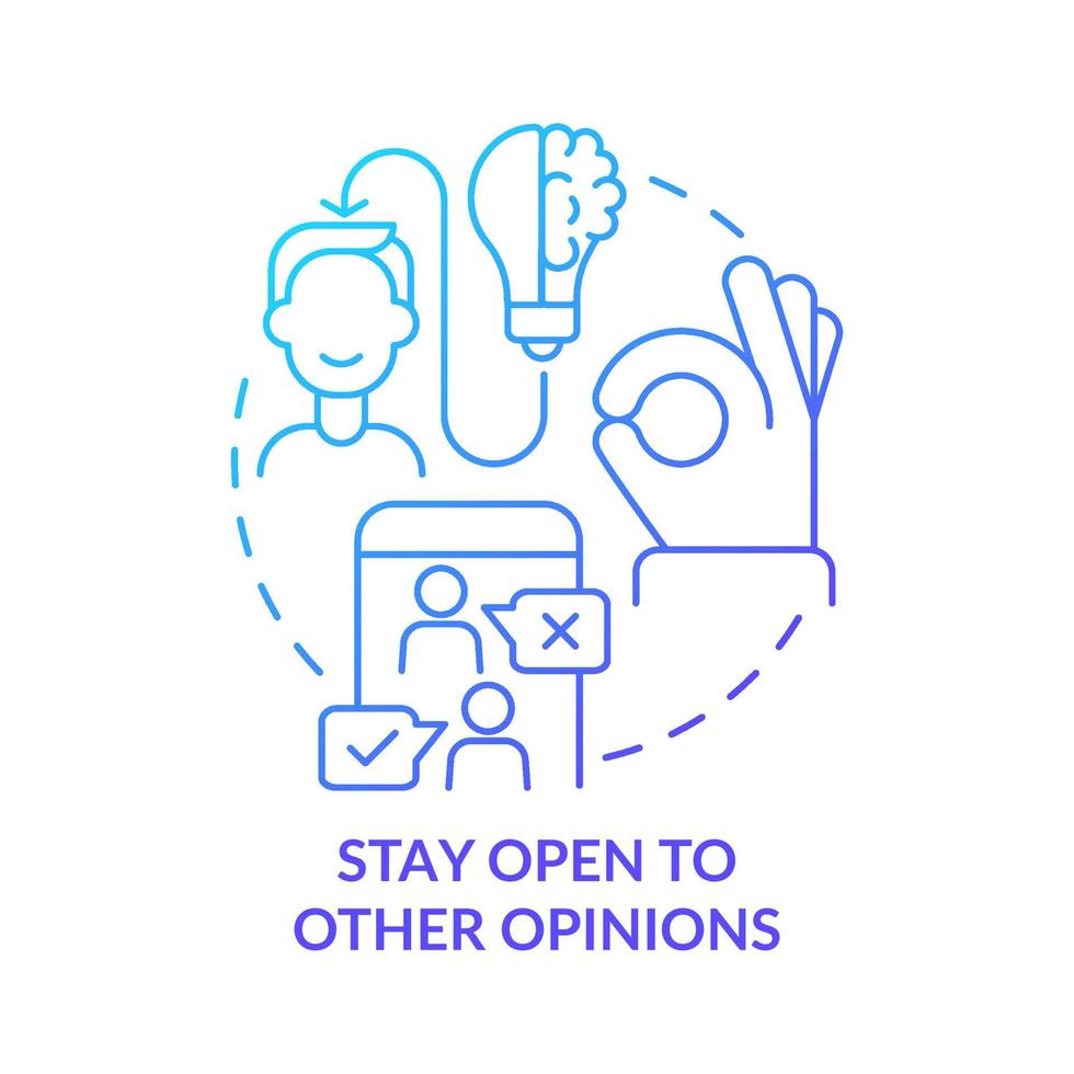 Stay open to other opinions blue gradient concept icon. Business company growth abstract idea thin line illustration. Isolated outline drawing. Roboto-Medium, Myriad Pro-Bold fonts used vector