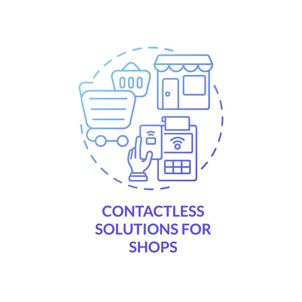 Contactless solutions for shops blue gradient concept icon. Touchless system abstract idea thin line illustration. Isolated outline drawing. Roboto-Medium, Myriad Pro-Bold fonts used vector