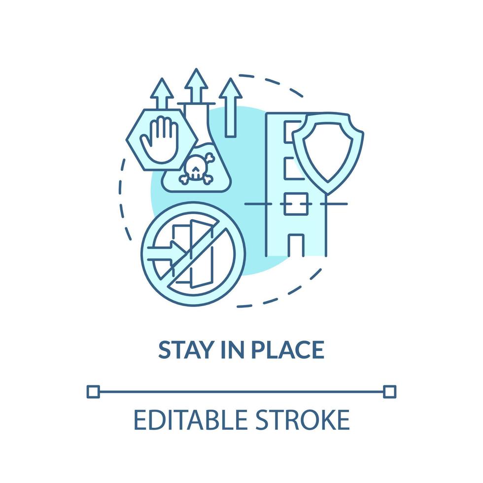 Stay in place turquoise concept icon. Plan of action for hazard abstract idea thin line illustration. Isolated outline drawing. Editable stroke. Roboto-Medium, Myriad Pro-Bold fonts used vector