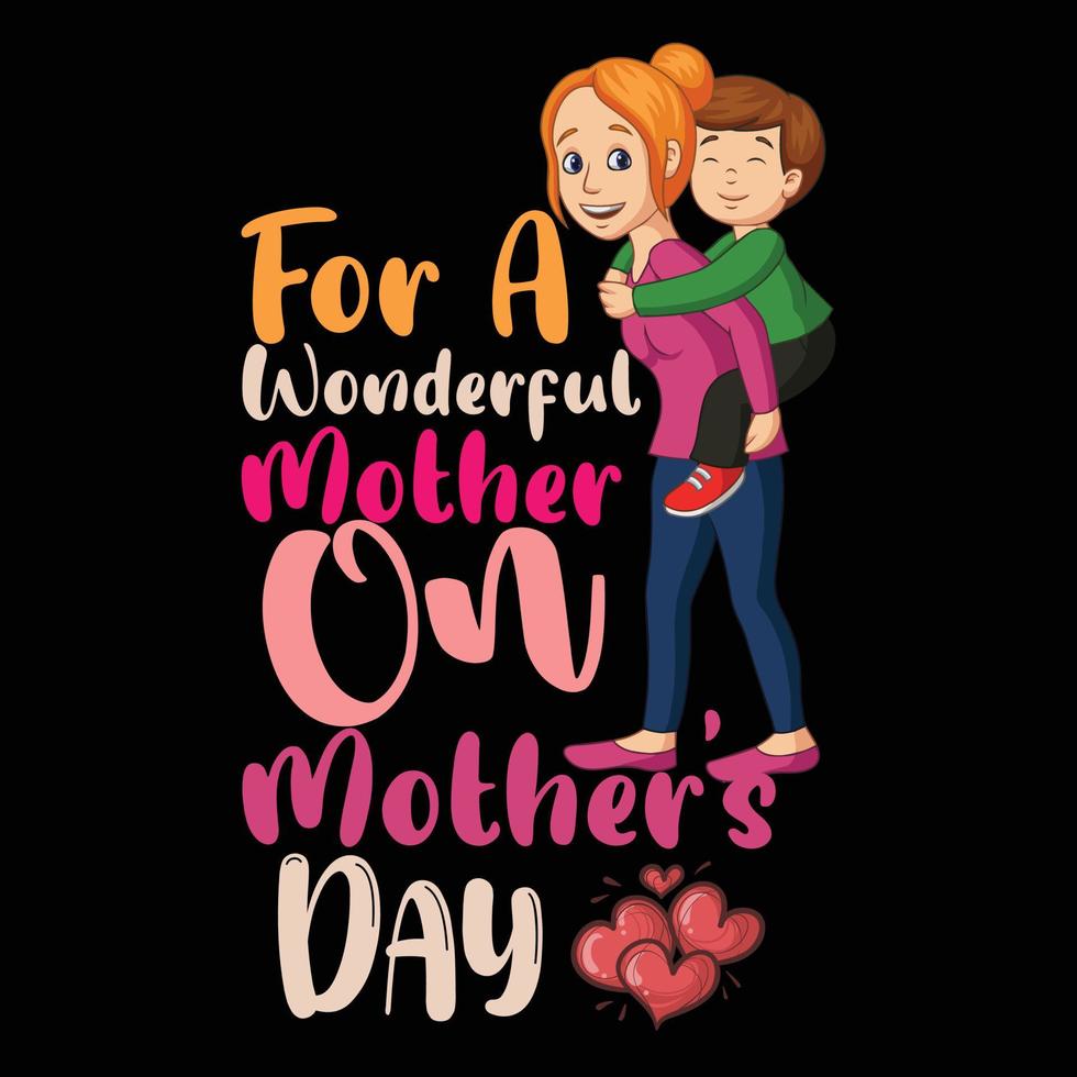 Mother's Day Special T - Shirt Design Concept vector