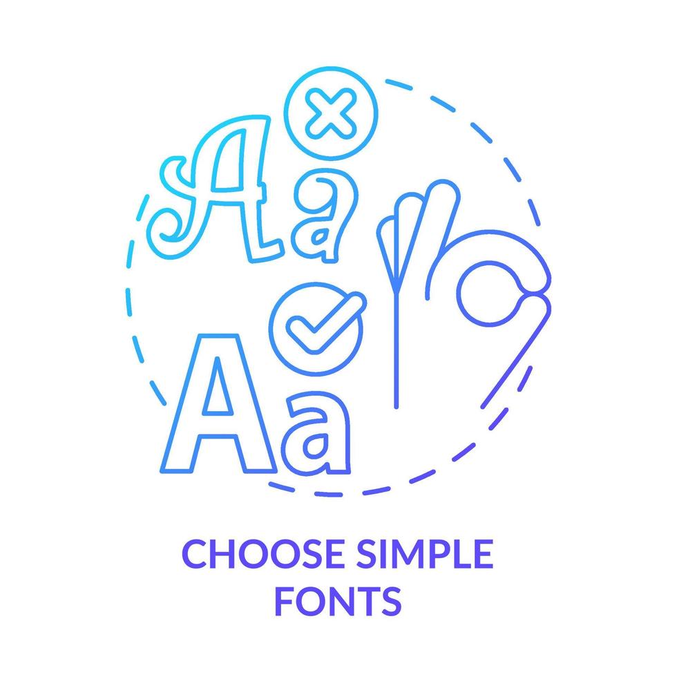 Choose simple fonts blue gradient concept icon. Text for business style. Graphic design rules abstract idea thin line illustration. Isolated outline drawing. Myriad Pro-Bold font used vector