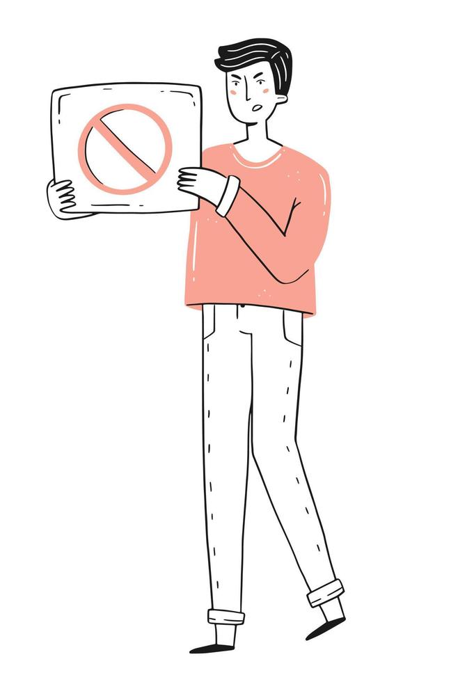 A young guy with a poster with a crossed out stop sign in a simple doodle style. Vector isolated illustration.